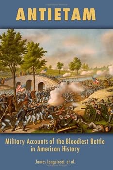 Paperback Antietam: Military Accounts of the Bloodiest Battle in American History Book
