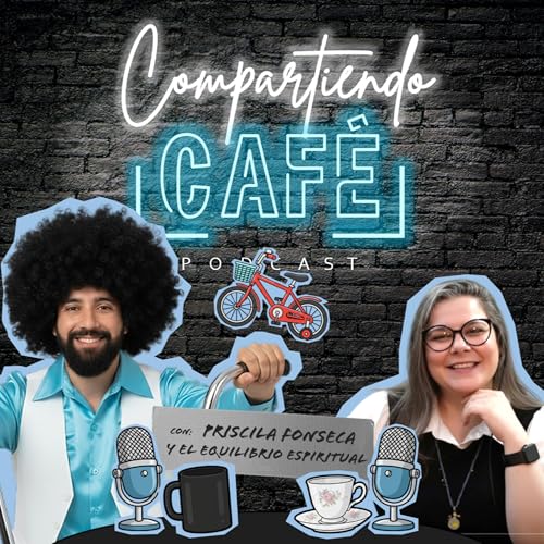 Compartiendo Caf&eacute; con Priscila Fonseca y el Equilibrio Espiritual