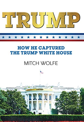 Trump: How He Captured The Trump White House