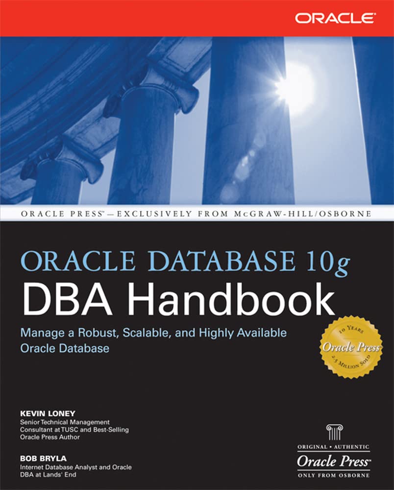 Oracle Database 10g DBA Handbook First Edition