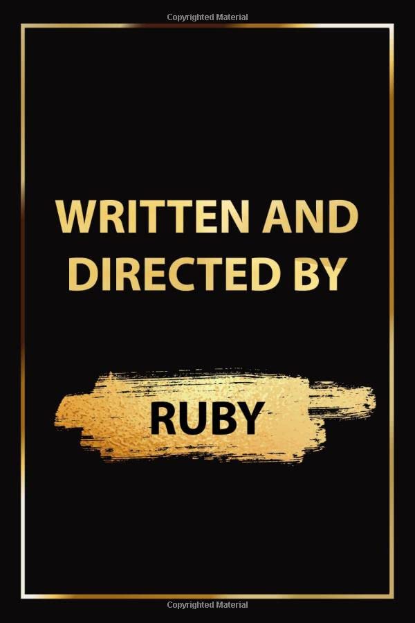 Written and Directed by Ruby : Notebook For Directors and Filmmakers. Gift For film making students, Screenwriting Sketchbook: 120 Pages Notebook for