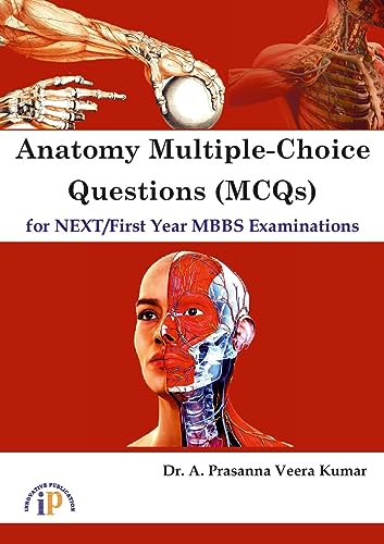 Anatomy Multiple-Choice Questions (MCQs) for NEXT/First Year MBBS Examinations
