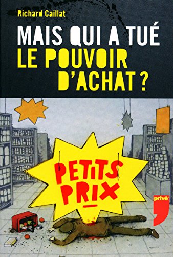 MAIS QUI A TUE LE POUVOIR D'ACHAT