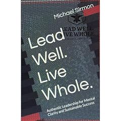 Lead Well. Live Whole. Audiolibro Por Michael Sirmon arte de portada