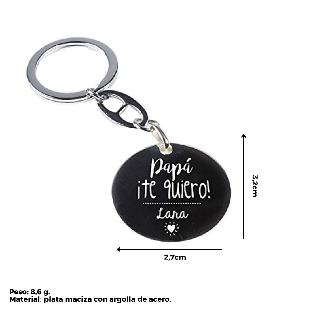 Regalo Personalizado para Padres: Llavero de Plata Redondo 'Papá ¡te Quiero!' Grabado con el Nombre Que tú Quieras