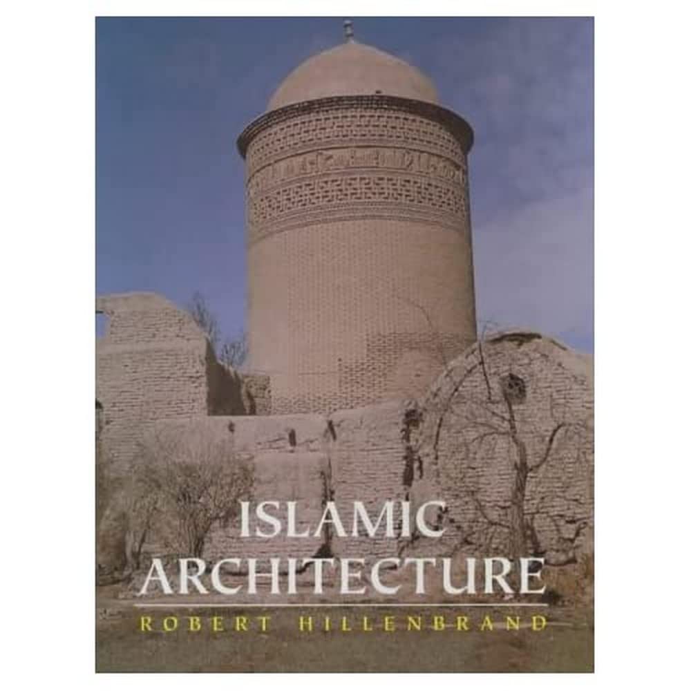 Islamic Architecture: Form, Function and Meaning. Hillenbrand 9780748613793**