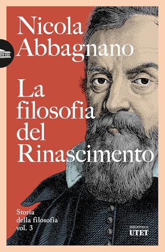 La filosofia del Rinascimento. Storia della filosofia (Vol. 3)