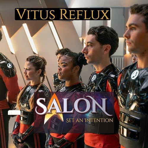 Vitus Reflux - A Star Trek: Starfleet Academy Salon