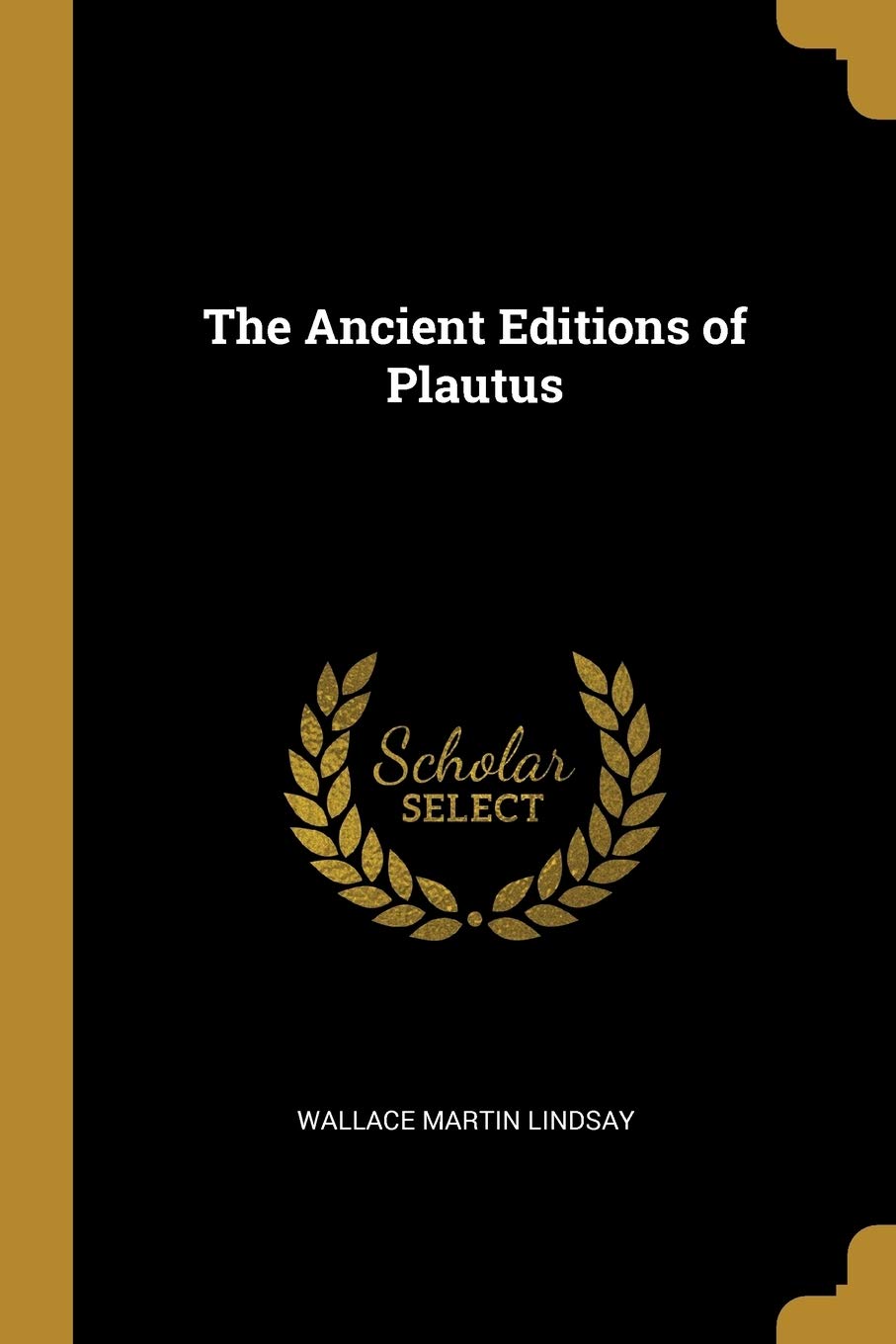 The Ancient Editions of Plautus