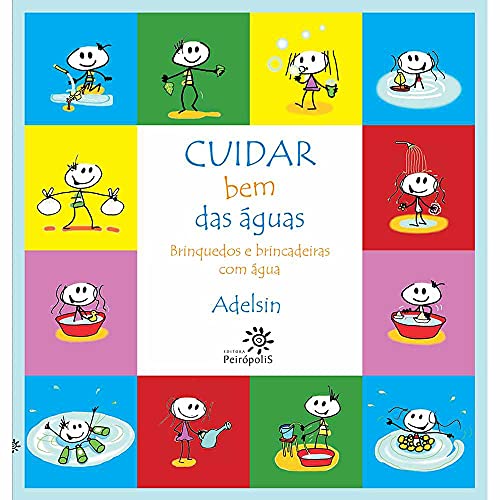 Cuidar bem das águas: Brinquedos e brincadeiras com água