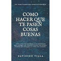como hacer que te pasen cosas buenas en espa&ntilde;ol Audiolibro Por Davidson villa chavarria arte de portada