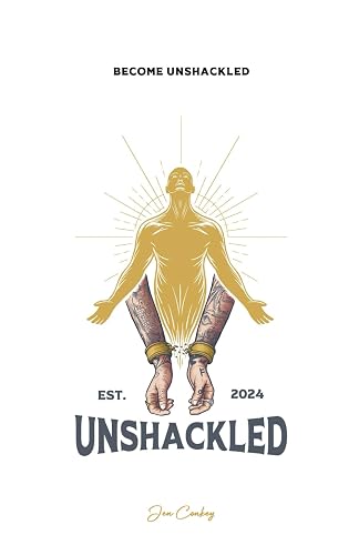 Become Unshackled