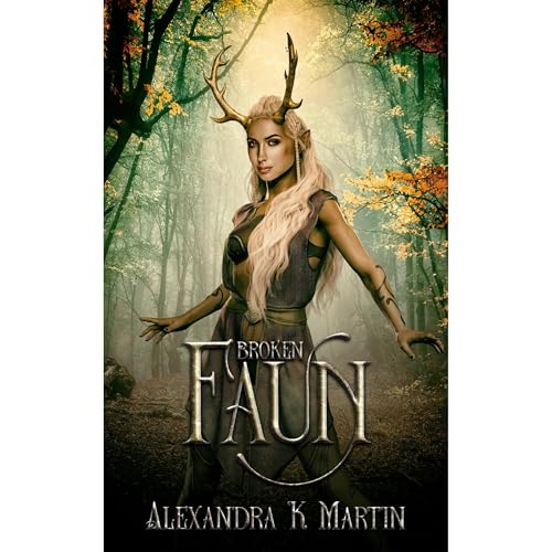 Broken Faun Audiolibro Por Alexandra K. Martin arte de portada