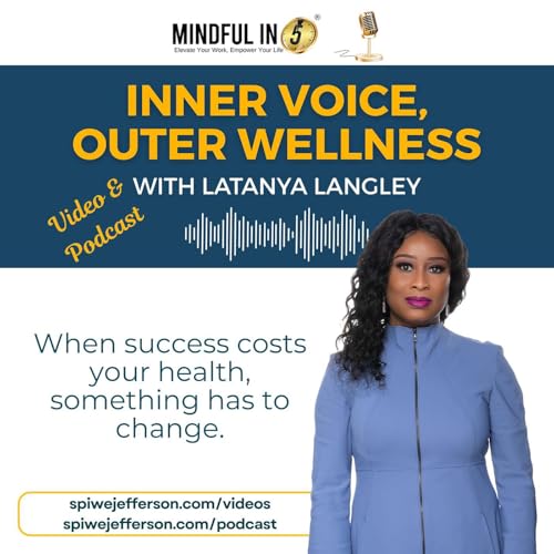 Part 1: Inner Voice, Outer Wellness, with LaTanya Langley