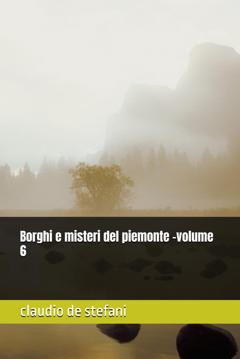 Borghi e misteri del piemonte -volume 6