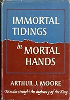Immortal tidings in mortal hands B0007EBQD4 Book Cover