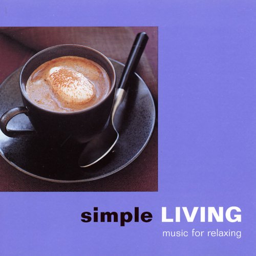 Simple Living [Audio CD] IAN THOMAS,JANIS IAN,BRUCE COCBURN,LEONARD COHEN,JIM CROCE,PHOEBE SNOW++