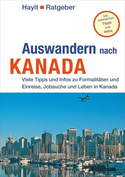 Auswandern Nach Kanada Pro Und Contra Auswandern nach Kanada | Voraussetzungen, Jobangebot uvm.
