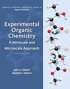 Experimental Anic Chemistry A Miniscale Microscale Approach Cengage Learning Laboratory Series For Anic Chemistry 006 Gilbert John C Martin Stephen F Experimental Anic Chemistry A Miniscale Microscale Approach Cengage Learning Laboratory Series For Anic Chemistry 006 Gilbert John C Martin Stephen F