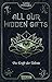 Produktbild All Our Hidden Gifts - Die Kraft der Talente (All Our Hidden Gifts 2): Moderne Urban Fantasy der Extraklasse
