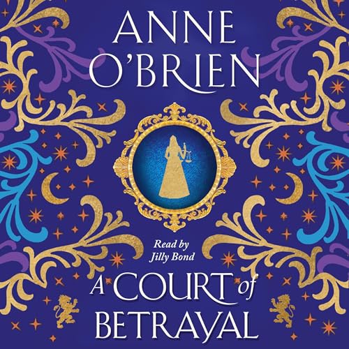 A Court of Betrayal by Anne O'Brien episode artwork