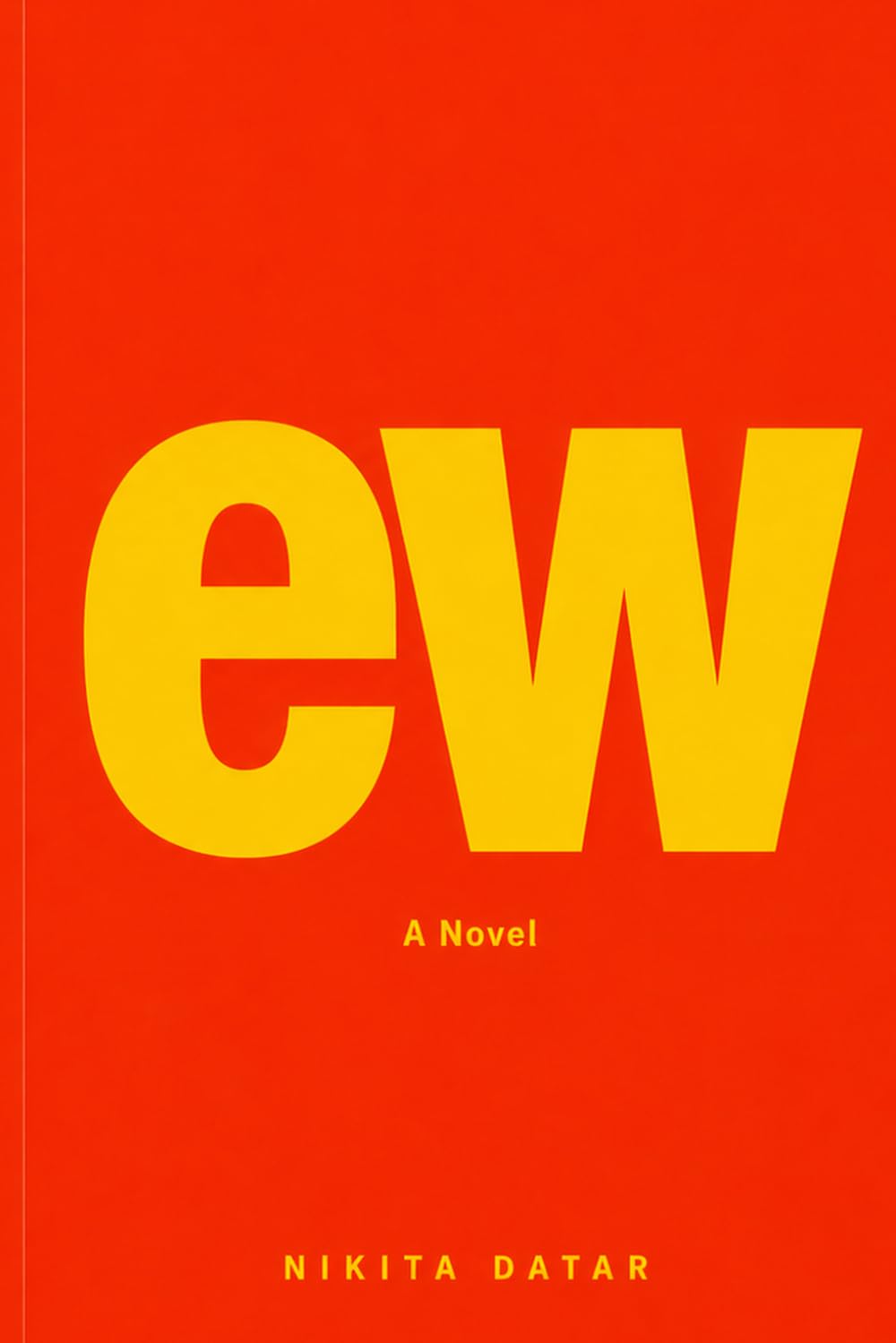 Ew: A Funny Gag Gift Novel | One Word ‘Ew’ Repeated 261 Pages | Absurdist Humor Library (The Absurd Humor Archive)