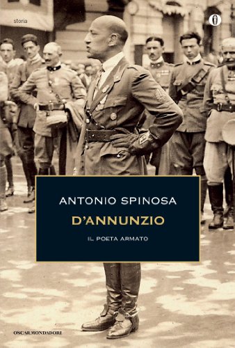 D'Annunzio: il poeta armato