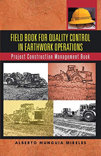 Field Book For Quality Control In Earthwork Operations: Project Construction Management Book #TOP17