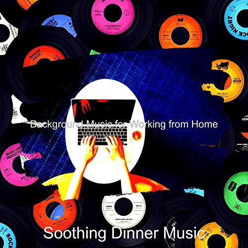 Background Music for Working from Home de Soothing Dinner Music en ...
