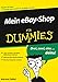 Produktbild Mein eBay-Shop für Dummies: Machen Sie eBay zum persönlichen Auktionshaus
