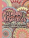 human resources adult coloring book with 40 funny, snarky hr quotes: 8.5x11 fun and relaxing coloring pages for hr professionals