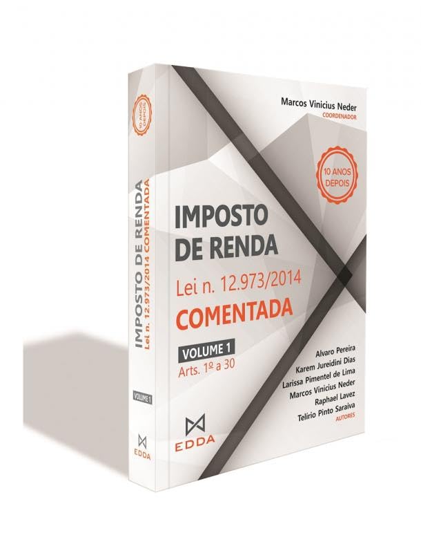 Imposto De Renda - Lei 12.973/2014 Comentada - 10 anos Depois - V...