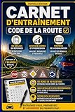  Carnet d\'entraînement code de la route 2026-2027: La méthode complète pour réussir du premier coup !