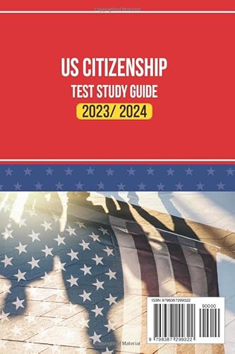 Us Citizenship Test Study Guide 2023 And 2024: Master The Naturalization Exam With A Complete Study Guide For The Uscis Civics Test With Over 100 Practice Questions And Answers #TOP1