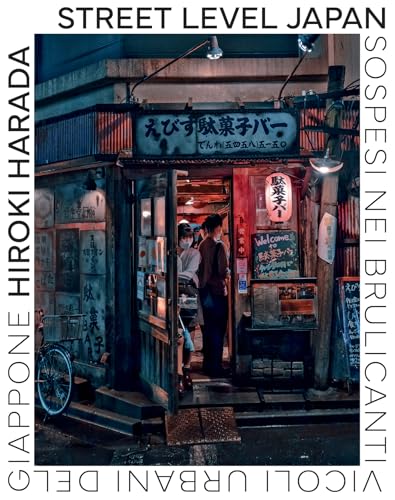 Street Level Japan. Sospesi nei brulicanti vicoli urbani del Giappone