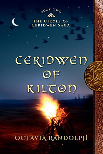 Ceridwen of Kilton: Book Two of The Circle of Ceridwen Saga (Volume 2)
