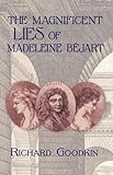 The Magnificent Lies of Madeleine Béjart