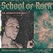 School Of Rock [Explicit]