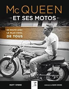 Mc Queen et ses motos : En route avec le plus cool de tous