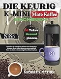DIE KEURIG K-MINI MATE KAFFEE KOCHBUCH: Genießen Sie müheloses Brühen und reichhaltige Aromen, die zu jedem Moment passen und jede Tasse zu einem perfekten täglichen Ritual machen. DIE KEURIG K-MINI MATE KAFFEE KOCHBUCH: Genießen Sie müheloses Brühen und reichhaltige Aromen, die zu jedem Moment passen und jede Tasse zu einem perfekten täglichen Ritual machen.
