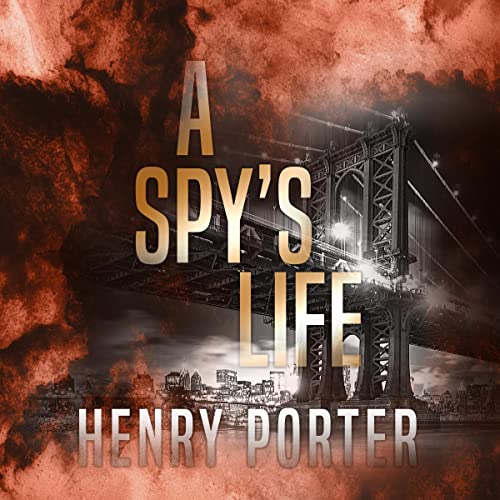 A Spy's Life: Robert Harland Series, Book 1
