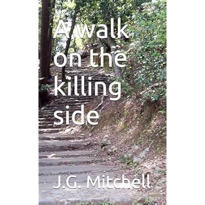 A walk on the killing side