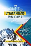 The Lure of Uttarakhand Mountains
