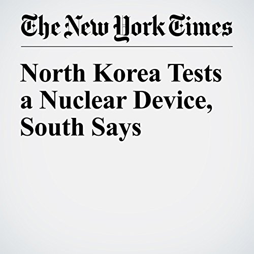 North Korea Tests a Nuclear Device, South Says cover art