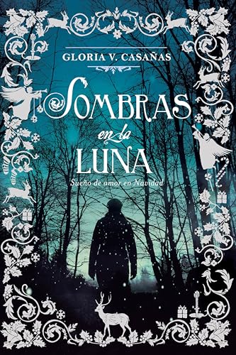 Sombras en la Luna: Sueño de amor en Navidad