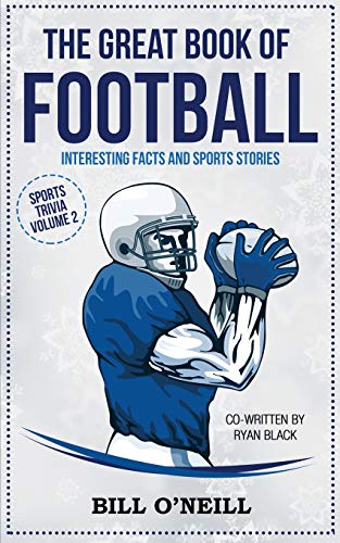 The Great Book of Football: Interesting Facts and Sports Stories (Vol.2) (Sports Trivia)