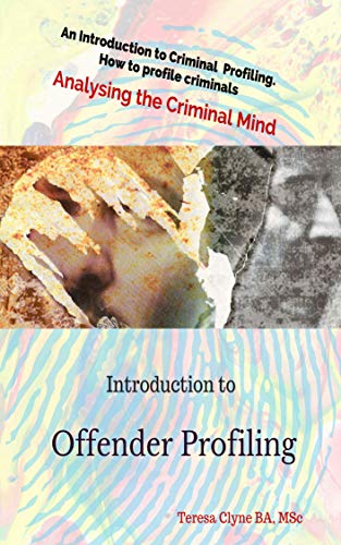 Introduction To Offender Profiling: Analysing the Criminal Mind (English Edition) PDF Ebook En Ligne