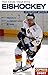 Eishockey verständlich gemacht: Regeln, Ausrüstung, Stars