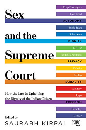  Sex and the Supreme Court: How the Law is Upholding the Dignity of the Indian Citizen (English Editi Livre eBook France