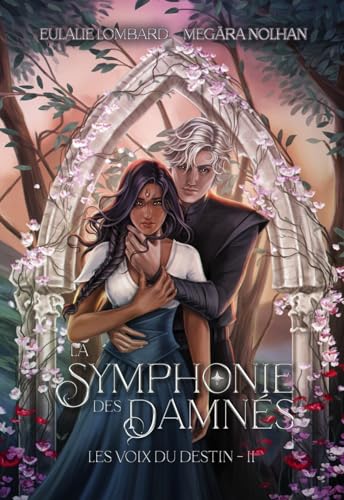 La symphonie des Damnés (Les voix du destin t. 2)